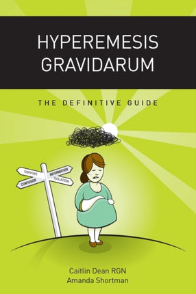 Hyperemesis Gravidarum  The Definitive Guide