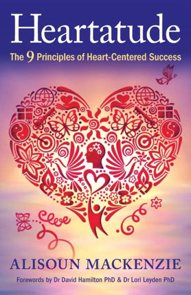 Heartatude The 9 Principles Of HeartCentered