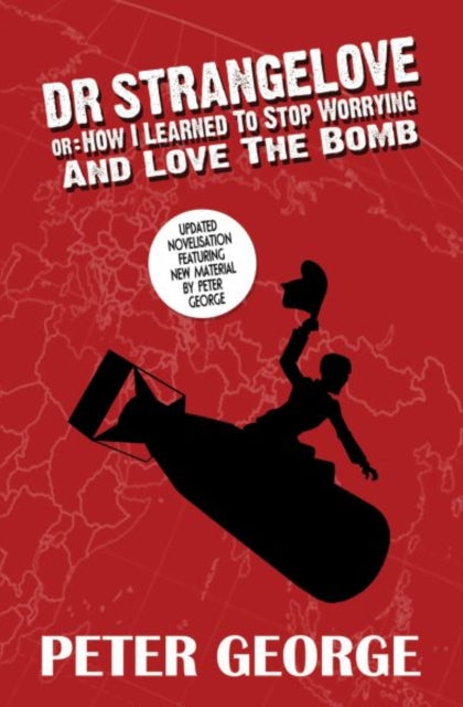 Dr Strangelove or How I Learned to Stop Worrying