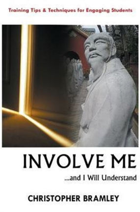 Involve Me and I Will Understand