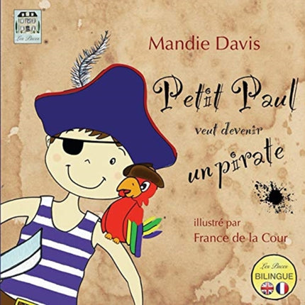 Petit Paul veut devenir un pirate Little Paul wants to be a pirate