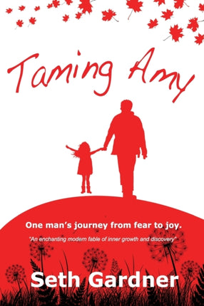 Taming Amy One mans journey from fear to joy