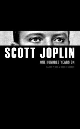 Scott Joplin One Hundred Years On