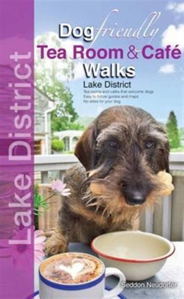 Dog Friendly Tea Room & Cafe Walks: Lake District