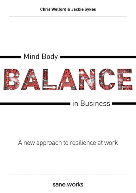 Mind Body Balance in Business: A new approach to resilience at work