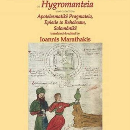 The Magical Treatise of Solomon or Hygromanteia: The True Ancestor of the Key of Solomon