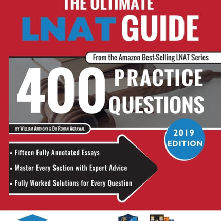 The Ultimate LNAT Guide: 400 Practice Questions: Fully Worked Solutions, Time Saving Techniques, Score Boosting Strategies, 15 Annotated Essays, Law National Admissions Test