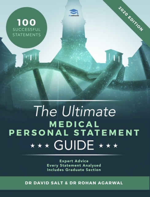 The Ultimate Medical Personal Statement Guide: 100 Successful Statements, Expert Advice, Every Statement Analysed, Includes Graduate Section (UCAS Medicine) UniAdmissions