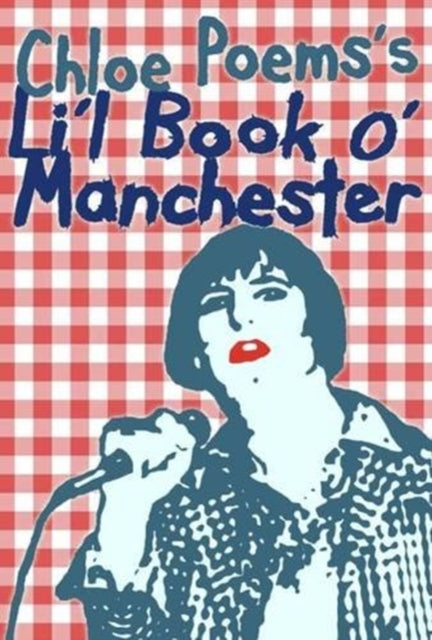 Chloe Poems's Li'l Book O' Manchester