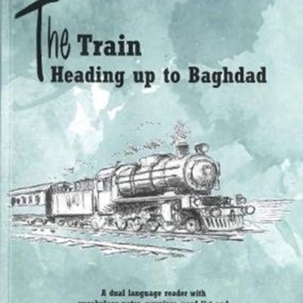 The Train Heading up to Baghdad