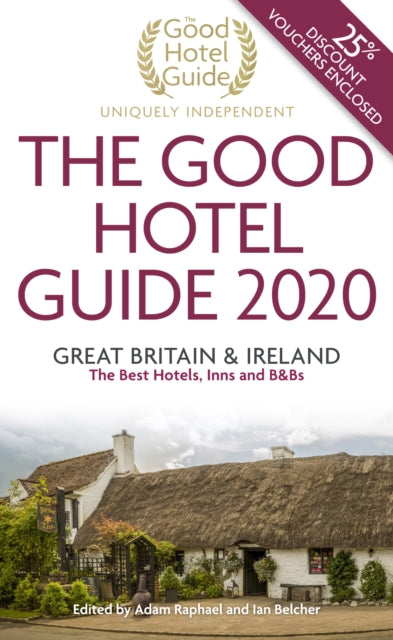 The Good Hotel Guide 2020 Great Britain and