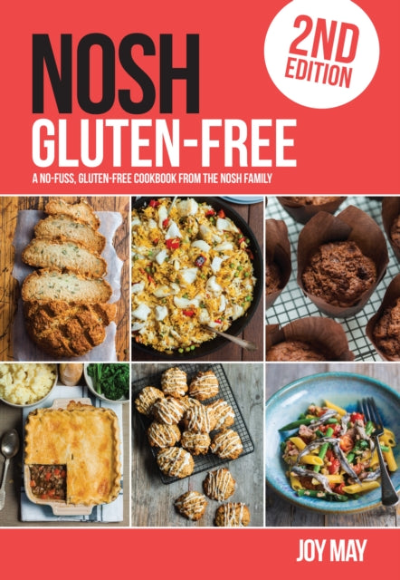 NOSH Gluten-Free: A No-Fuss, Gluten-Free Cookbook from the NOSH Family