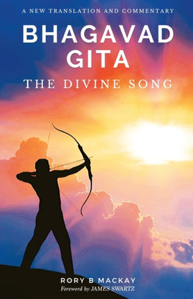 Bhagavad Gita  The Divine Song A New Translation and Commentary