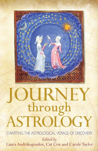 Journey through Astrology Charting the Astrological Voyage of Discovery