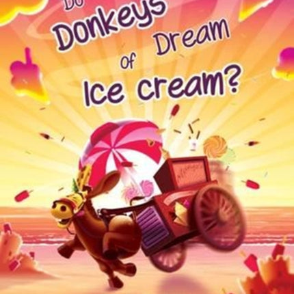 Do Donkeys Dream Of Ice Cream