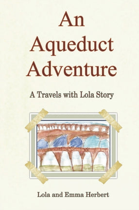 An Aqueduct Adventure 1 Travels with Lola