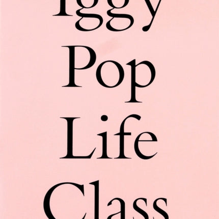 Iggy Pop Life Class