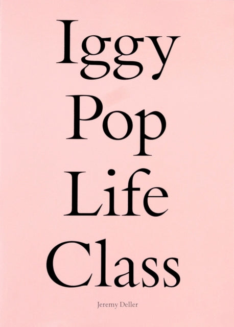 Iggy Pop Life Class