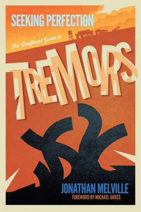 Seeking Perfection The Unofficial Guide to Tremors