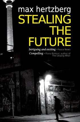 Stealing the Future Part I of the East Berlin Series