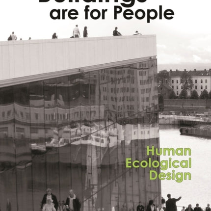 Buildings are for People Human Ecological Design