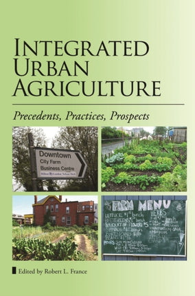 Integrated Urban Agriculture Precedents Practices