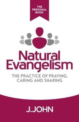 Natural Evangelism The Personal Book: The Practice of Praying, Caring and Sharing