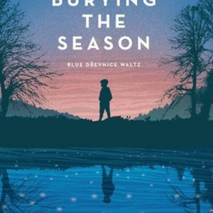 Burying the Season: Blue Drevnice Waltz