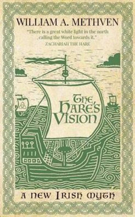 The Hares Vision A new Irish myth