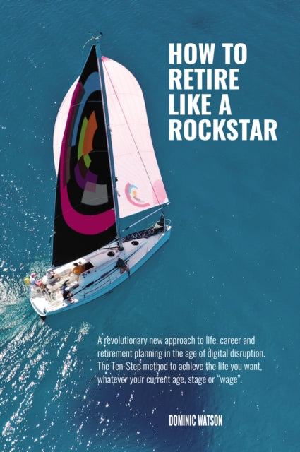 The Rockstar Retirement Programme How To Retire