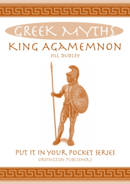 King Agamemnon Greek Myths Put it in Your Pocket