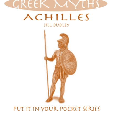 Achilles Greek Myths Put it in Your Pocket Series