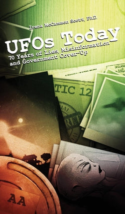 UFOs TODAY 70 Years of Lies Misinformation and Government CoverUp