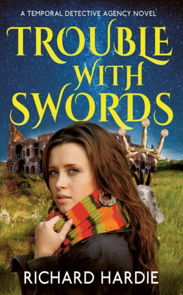 Trouble With Swords 2 The Temporal Detective