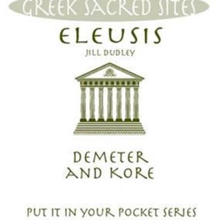 Eleusis Demeter and Kore All You Need to Know