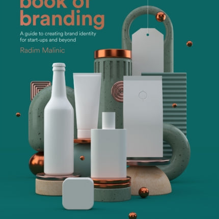 Book of Branding: a guide to creating brand identity for start-ups and beyond