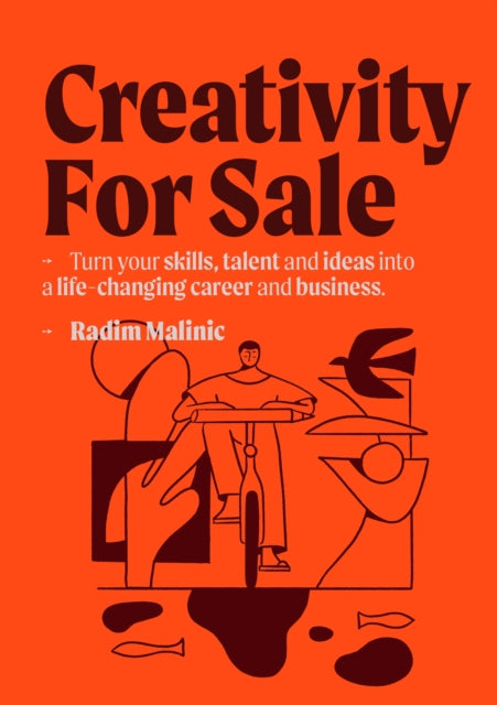 Creativity For Sale: How to start and grow a life-changing creative career and business