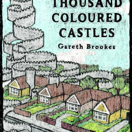 A Thousand Coloured Castles