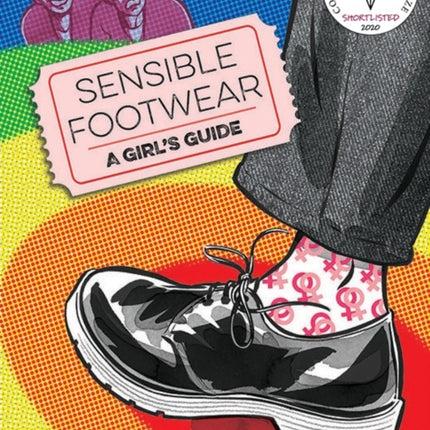 Sensible Footwear: A Girl's Guide: A graphic guide to lesbian and queer history 1950-2020