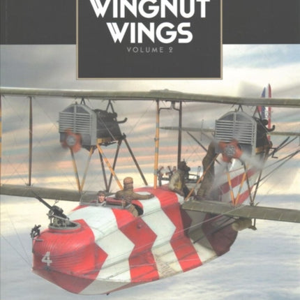 Air Modellers Guide to Wingnut Wings Volume 2