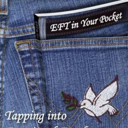 EFT in Your Pocket: Tapping into Emotional Freedom