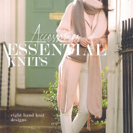 Essential Knits - Accessories: 8 Hand Knit Accessories