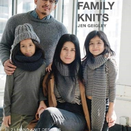 MODERN FAMILY KNITS: 21 HAND KNIT DESIGNS FOR YOUR FAMILY