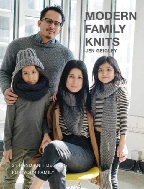 MODERN FAMILY KNITS: 21 HAND KNIT DESIGNS FOR YOUR FAMILY