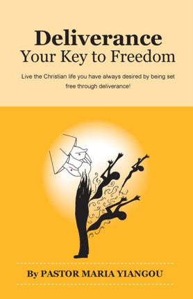 Deliverance Your Key to Freedom