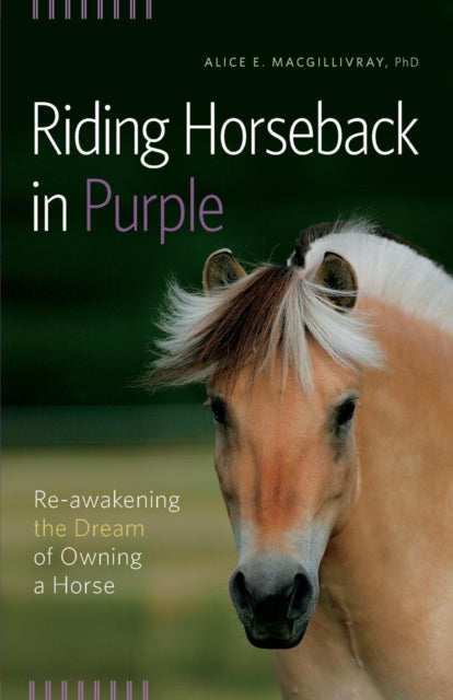 Riding Horseback in Purple ReAwakening the Dream of Owning a Horse