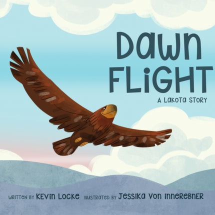 Dawn Flight: A Lakota Story