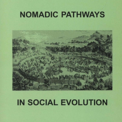 Nomadic Pathways in Social Evolution