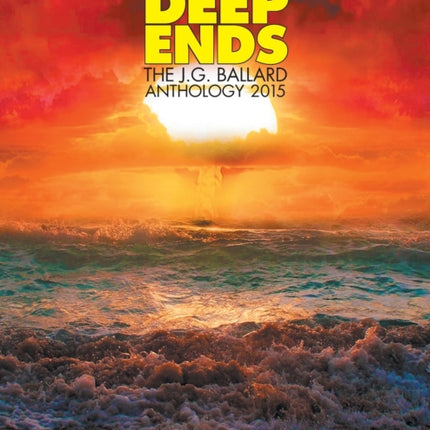 Deep Ends The JG Ballard Anthology 2015