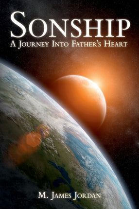 Sonship A journey into Fathers heart
